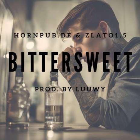 Bittersweet ft. zlato1.5 & LUUWY | Boomplay Music