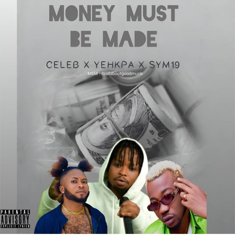 Money Must Be Made ft. YEHKPA & SYM19 | Boomplay Music