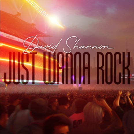 Just Wanna Rock | Boomplay Music