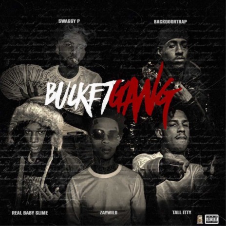 Bucket Gang ft. BackdoorTrap, Swaggy P, Binnoo3x & Tall Itty | Boomplay Music