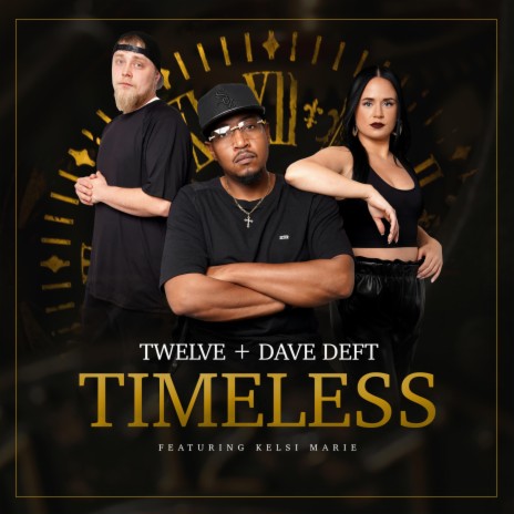 Timeless ft. Dave Deft & Kelsi Marie