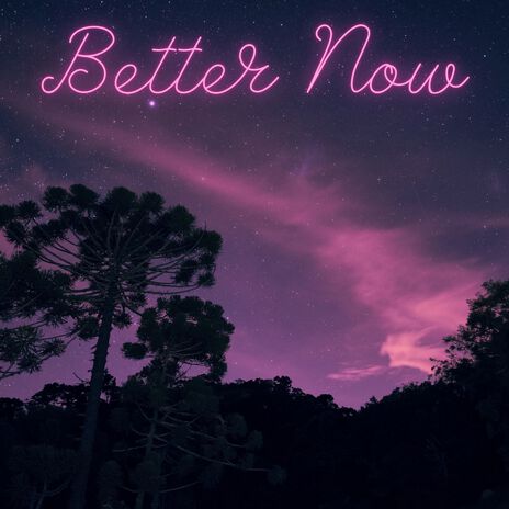 Better Now | Boomplay Music