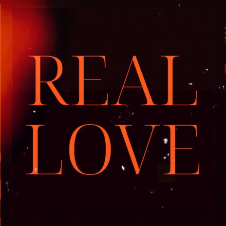 Real Love | Boomplay Music