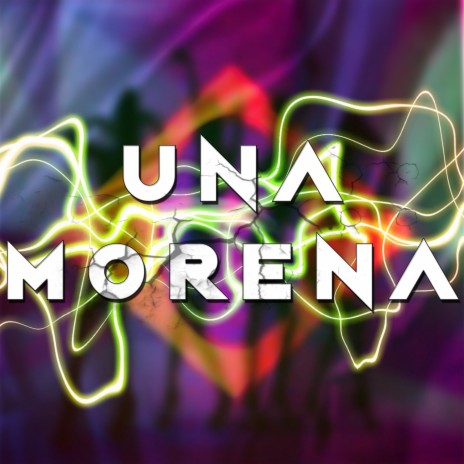 Una Morena | Boomplay Music