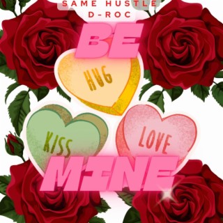 BE MINE lyrics | Boomplay Music