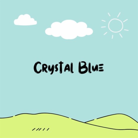 Crystal Blue | Boomplay Music