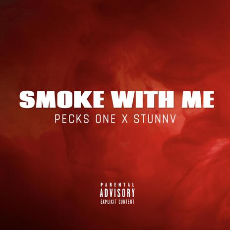 Smoke With Me ft. STUNNV | Boomplay Music