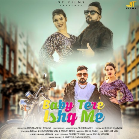 Baby Tere Ishq Me ft. Rohan Sharvan, Nisha Negi & Ashwin Rider | Boomplay Music