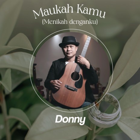 Maukah Kamu (Menikah Denganku) | Boomplay Music