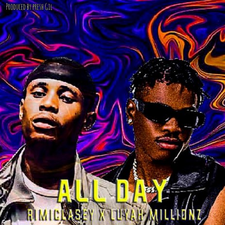 All Day ft. Luyah Millionz