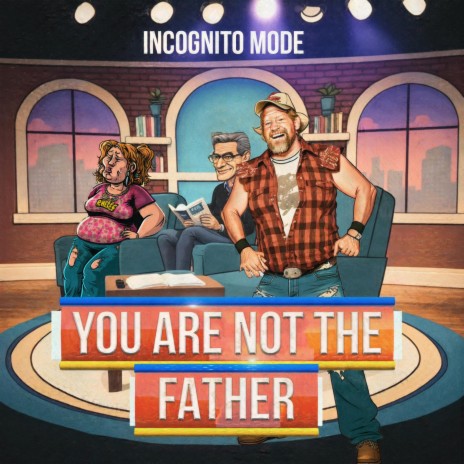 You Are Not The Father