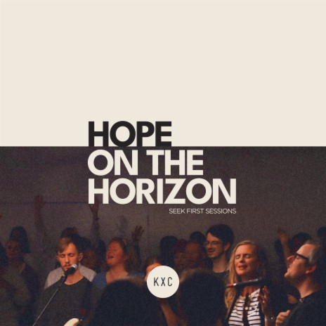 Hope On the Horizon [Live] ft. Rich & Lydia Dicas | Boomplay Music