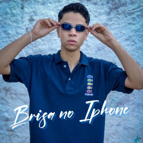 Brisa no Iphone | Boomplay Music