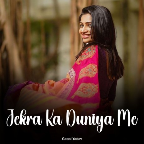 Jekra Ka Duniya Me | Boomplay Music