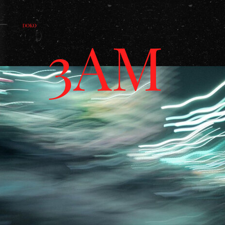 3 Am | Boomplay Music