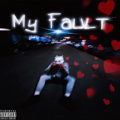 My Fault | Boomplay Music