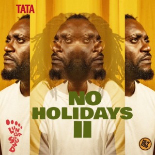 No Holidays 2 | Boomplay Music