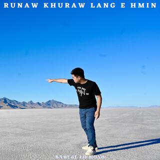 Runaw Khuraw Lang E Hmin/Zotung Gospel Song