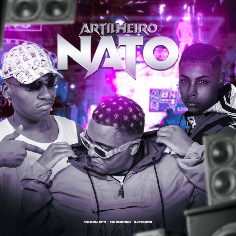 Artilheiro Nato ft. Dj Magro & MC Davi CPR | Boomplay Music