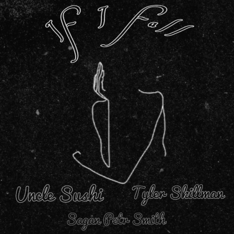 If I Fall ft. Tyler Skillman & Sagan Petr Smith | Boomplay Music