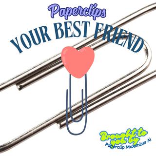 Paperclips, they're your best friend