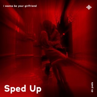 i wanna be your girlfriend - sped up + reverb