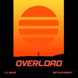 Overload ft. BetejayMadeIt lyrics | Boomplay Music