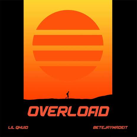 Overload ft. BetejayMadeIt | Boomplay Music