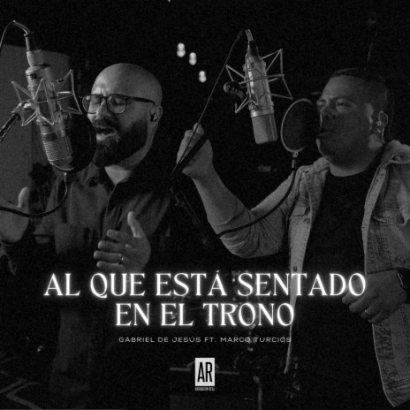 Al Que Está Sentado en el Trono ft. Marco Turcios | Boomplay Music