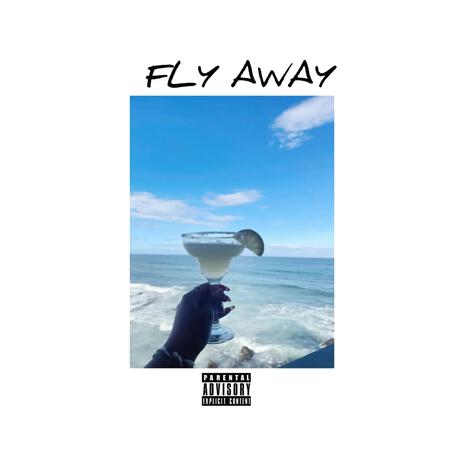 Fly Away (Unmastered) ft. Que Da Don | Boomplay Music