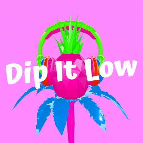 Dip It Low | Boomplay Music