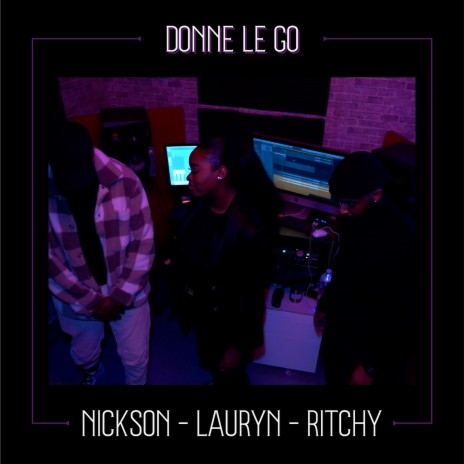 Donne le go ft. Lauryn & Ritchy | Boomplay Music