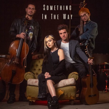 Something In The Way | Boomplay Music