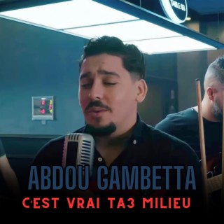 Abdou Gambetta C'est Vrai Ta3 Milieu