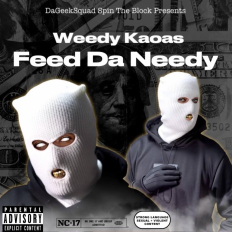 Feed Da Needy Slowed ft. Weedy | Boomplay Music