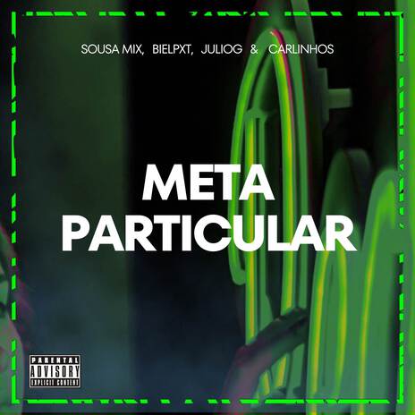 META PARTICULAR ft. bielpxt & MC JulioG