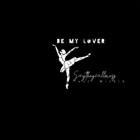 Be My Lover (Remastered) | Boomplay Music