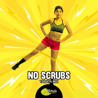 No Scrubs (Tabata Mix)