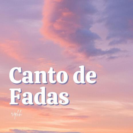 Canto de Fadas | Boomplay Music