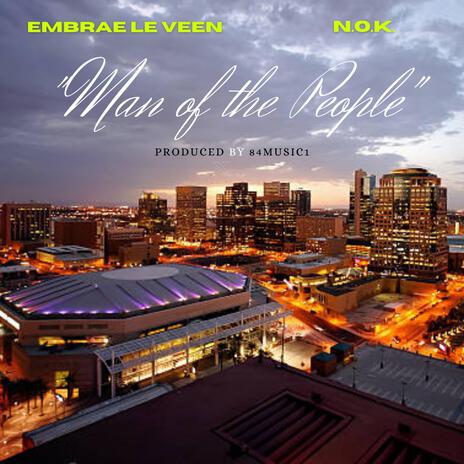 Man of the People ft. Embrae Le Veen | Boomplay Music