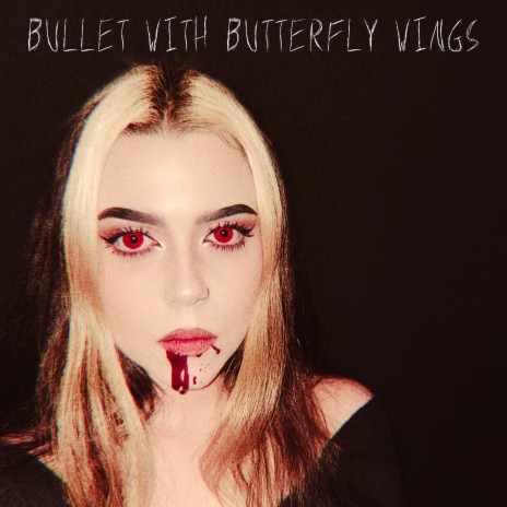 Bullet With Butterfly Wings | Boomplay Music