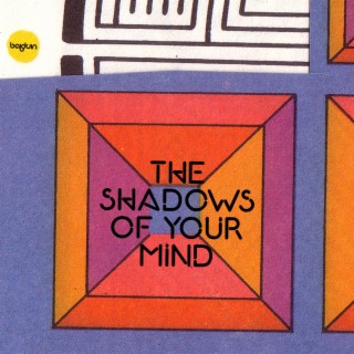 The Shadows Of Your Mind