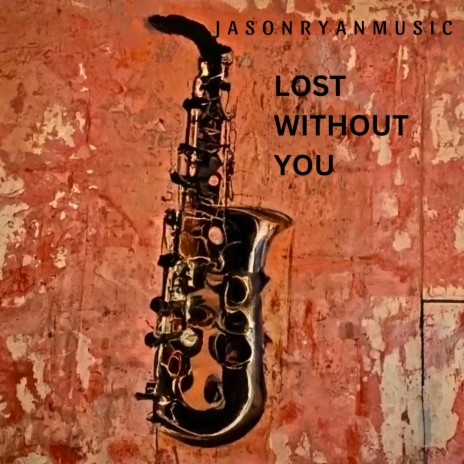 Lost Without You | Boomplay Music