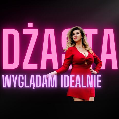 Wyglądam idealnie | Boomplay Music