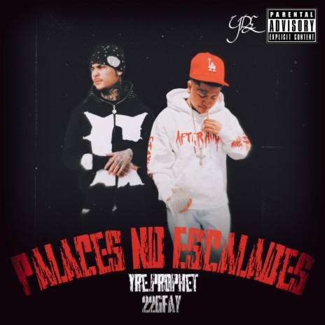 palaces nd escalades ft. 22gfay | Boomplay Music