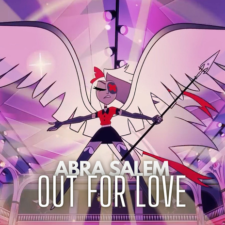 Hazbin Hotel Out For Love | Boomplay Music