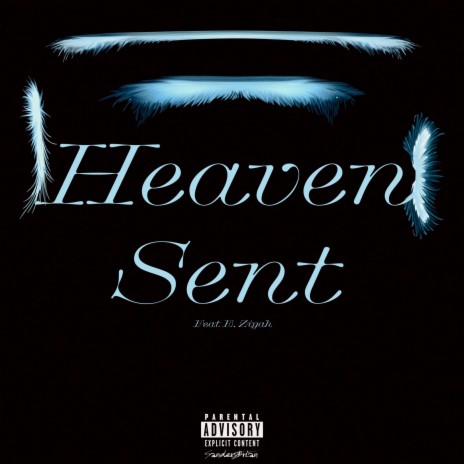 Heaven Sent ft. E. Ziyah