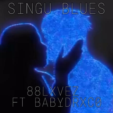 SINGU BLUES ft. 88LXVEZ | Boomplay Music