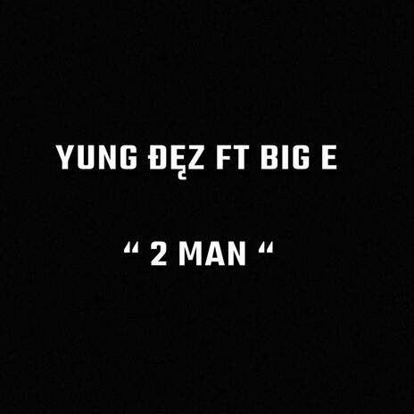 2 man | Boomplay Music