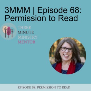 3MMM | Episode 68: Permission to Read